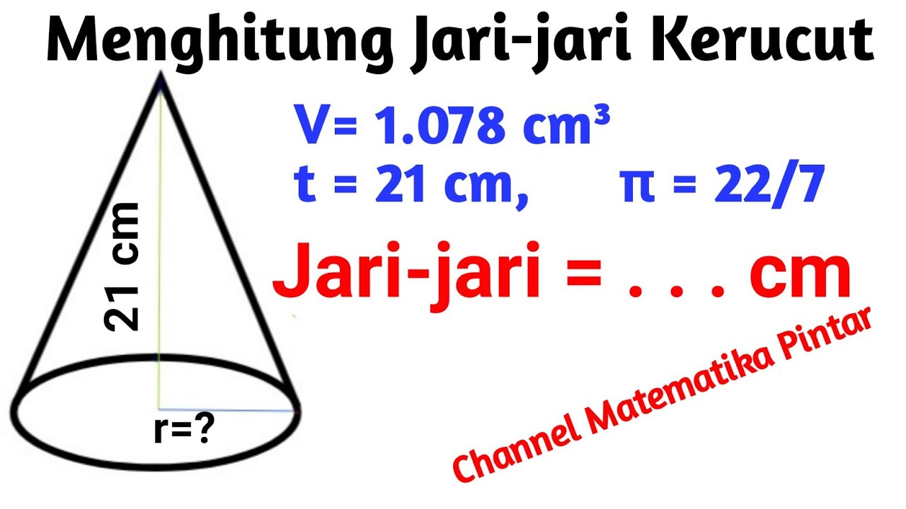 Cara Menghitung Jari Jari Kerucut Jika Diketahui Volume Dan Tinggi Kerucut Part 2 Youtube