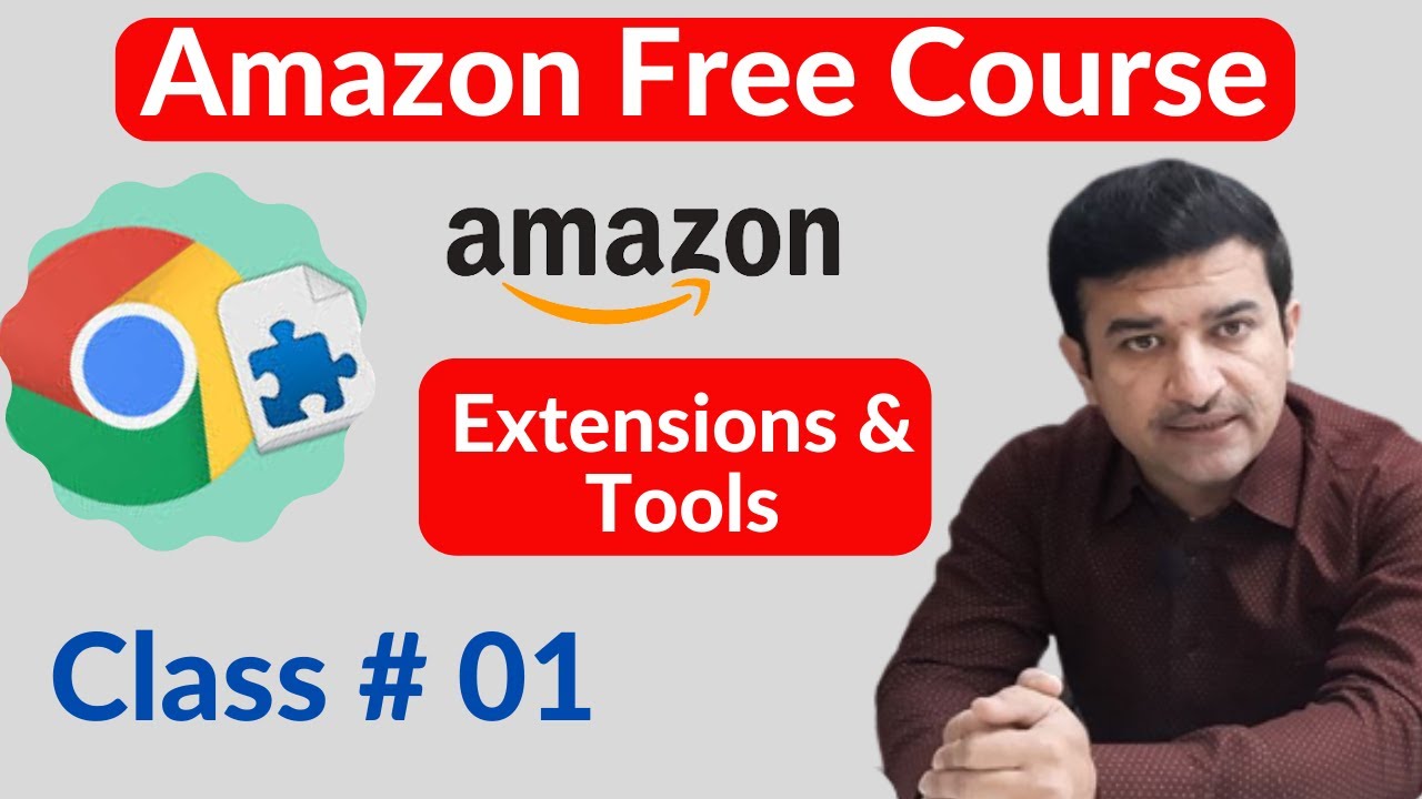 Amazon Tools and Extensions Overviews | Learn Free From Home | Amazan Free Course 2023 | Class # 01