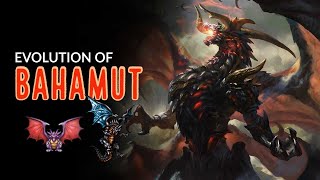 The Complete Evolution of Bahamut