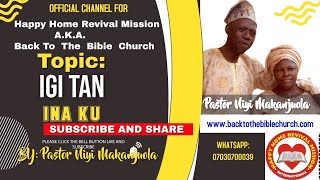 IGI TAN, INA KU BY PASTOR NIYI MAKANJUOLA BABA GBONGAN