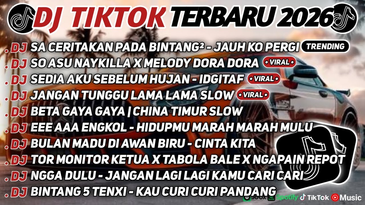 DJ TIKTOK TERBARU 2026🎵DJ SA CERITAKAN PADA BINTANG² - JAUH KO PERGI🎵DJ SO ASU NAYKILLA X DORA DORA