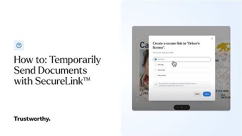 How-To: Share Documents with SecureLink™ | Trustworthy - The Family Operating System®