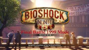 Bioshock Infinite - Final Battle 1999 Mode