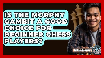 Is The Morphy Gambit A Good Choice For Beginner Chess Players? - The Board Game Xpert