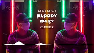 Lady Gaga  Bloody Mary club Mixdj Jolen Of Antique