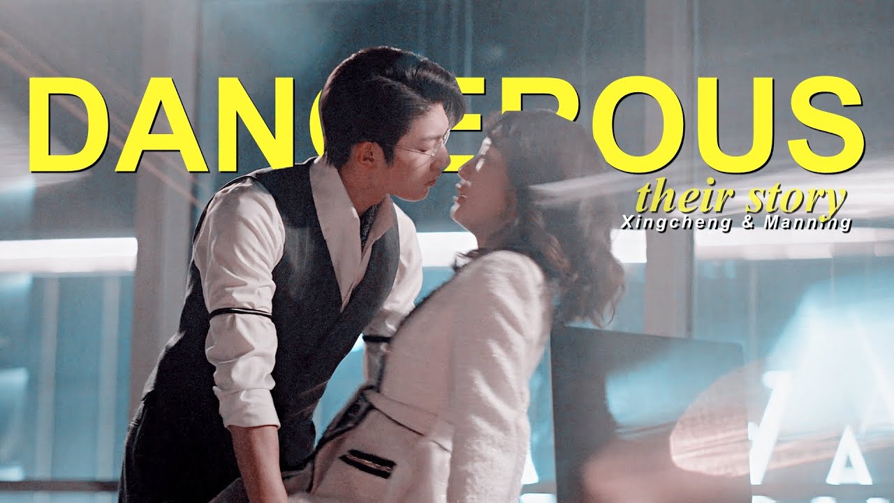 My Lethal Man | Xingchen ✘ Manning || Dangerous Man OST || [1x24] MV 对我而言危险的他