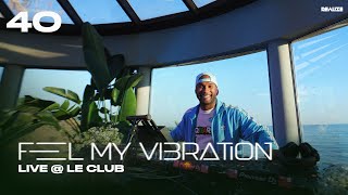 Feel My Vibration | Vol.40 | LE CLUB DISCO “Albufeira” 2024