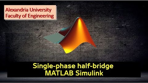 Single-phase half-bridge inverter MATLAB Simulink