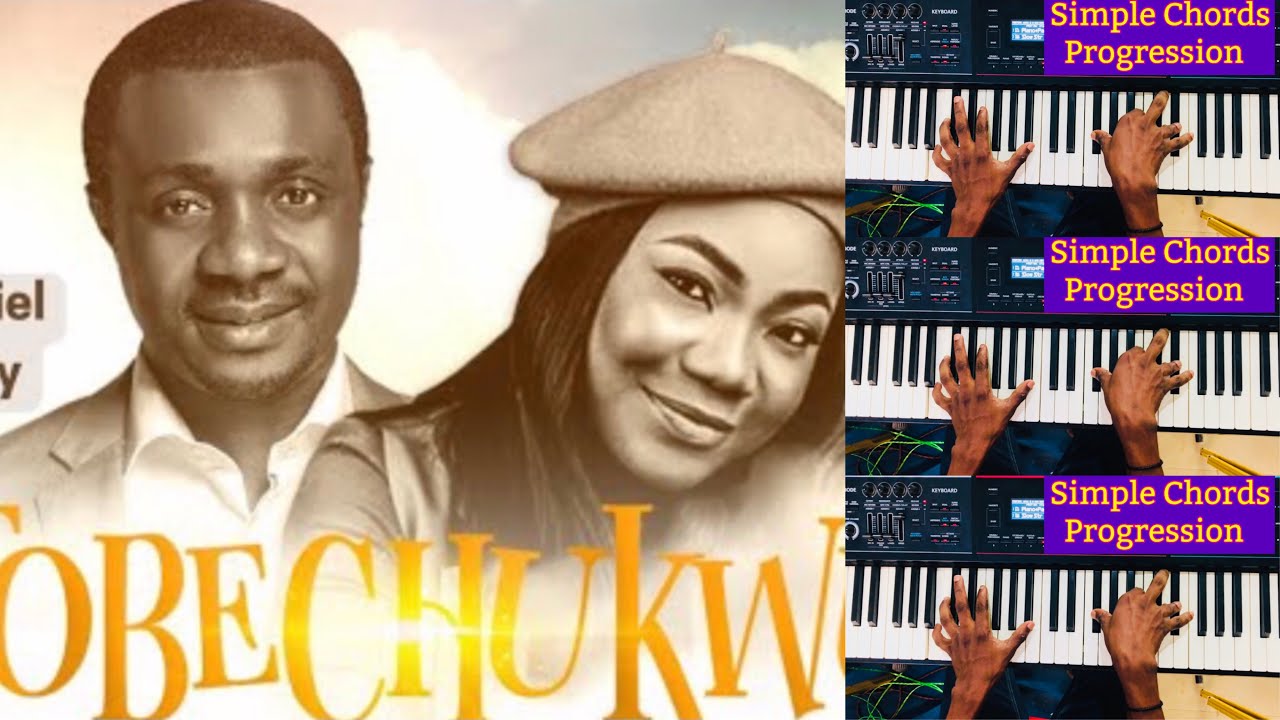 How To Play “Tobechukwu” By Nathaniel Bassey ft Mercy Chinwo Blessed. Simple Chords Progression