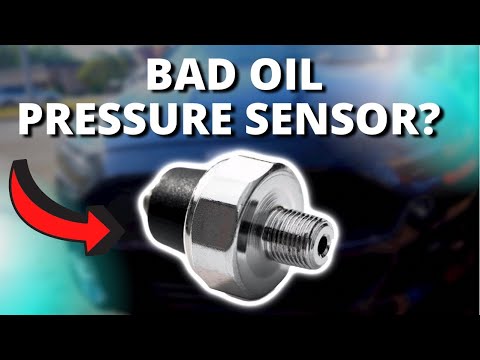 SYMPTOMS OF A BAD OIL PRESSURE SENSOR