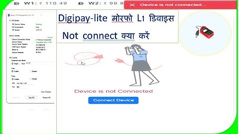 Digipay lite me morpho device not connectec red error ll digipay lite not working rd service
