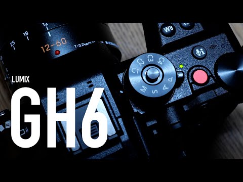 LUMIX GH6 First Stills and Video