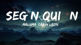 Maluma, Carin Leon - Según Quién (Letra/Lyrics)  |  30 Min Lyrics