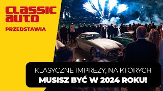 Kalendarz imprez klasycznej motoryzacji 2024 - tu warto być! (PL 4K) | Classicauto screenshot 2