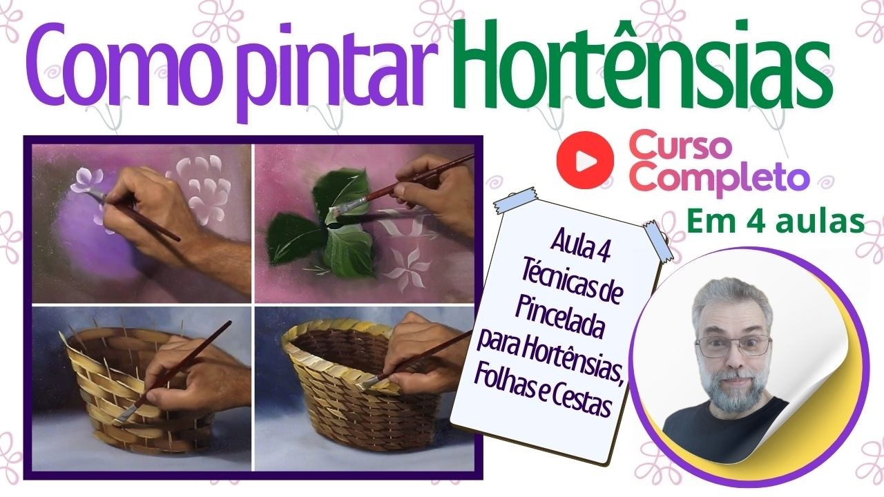 Técnicas de Pincelada para Hortênsias, Folhas e Cestas (Aula 4)