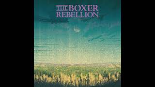 The Boxer Rebellion - Open Arms (Official Audio)