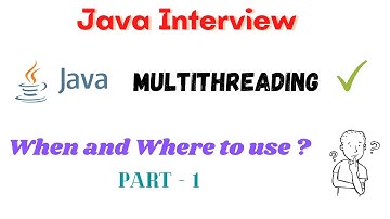 Multithreading in Java, When and where to use multithreading ? Java Interview Question , Part - 1 😲