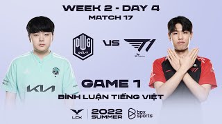 [25.06.2022] DK vs T1 - Ván 1 | Bình Luận Tiếng Việt | LCK Mùa Hè 2022