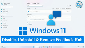 ✅ How To Disable And Remove Feedback Hub On Windows 11