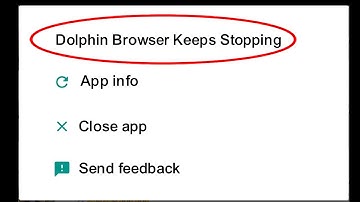 How To Fix Dolphin Browser Keeps Stopping Error Problem Solved on Android