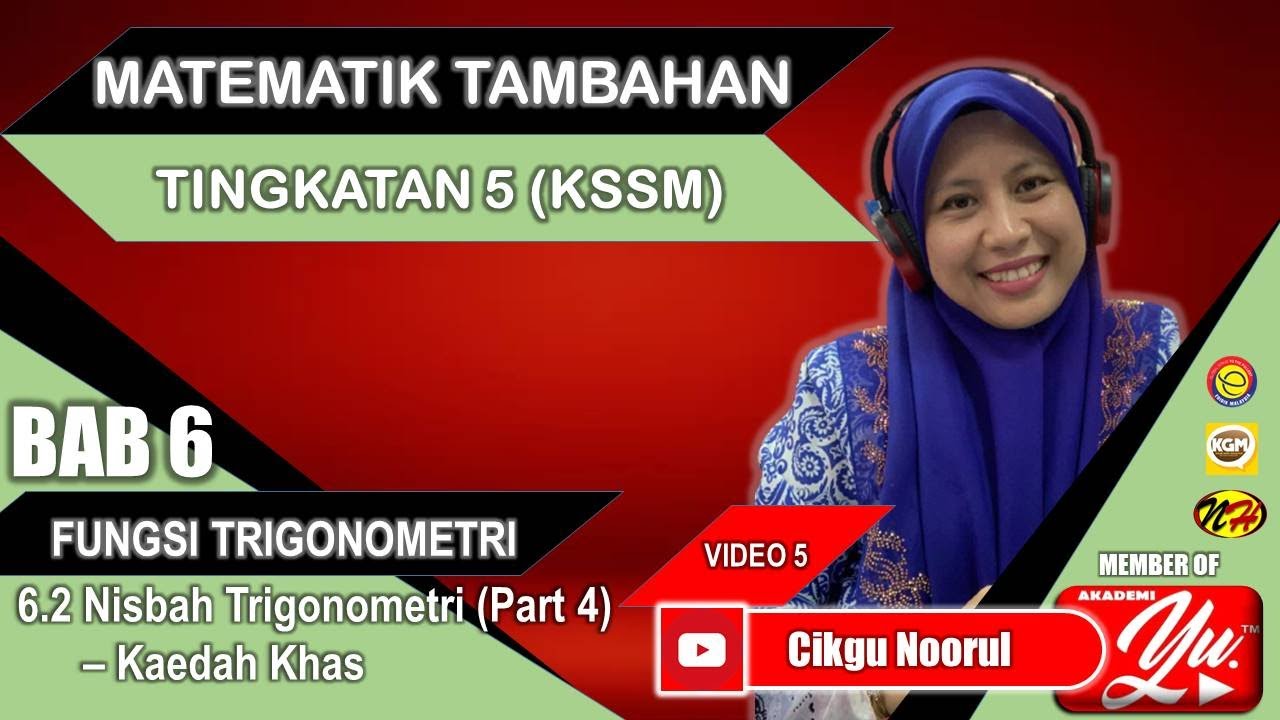 MATEMATIK TAMBAHAN T5 (KSSM) | BAB 6 | FUNGSI TRIGONOMETRI | 6.2 KAEDAH SUDUT KHAS (PART 4)