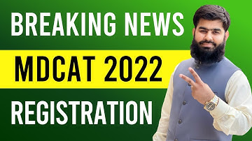 Breaking News MDCAT 2022 Registration Starting Get Ready for MDCAT PMC MDCAT 2022 Latest News