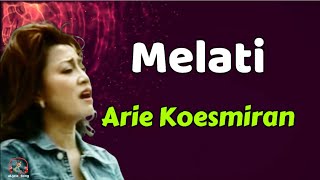 Arie Koesmiran  -  Melati  (Lirik Lagu)