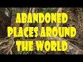 Incredible Abandoned places in the world