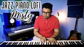 Misty - Jazz Piano Instrumental Lofi