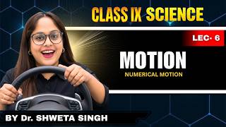 Class 9 Science | Motion Numerical Lecture 6  | Important Questions &amp; Practice | Shweta Ma’am