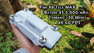 Unboxing Fimi X8 Tele Max 4K 60 FPS Zoom IN 30 x Batere 4S Terbang 30 Menitan Long Range Drone