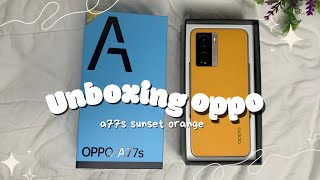 unboxing oppo a77s orange sunset 🍊 aesthetic set up   camera test