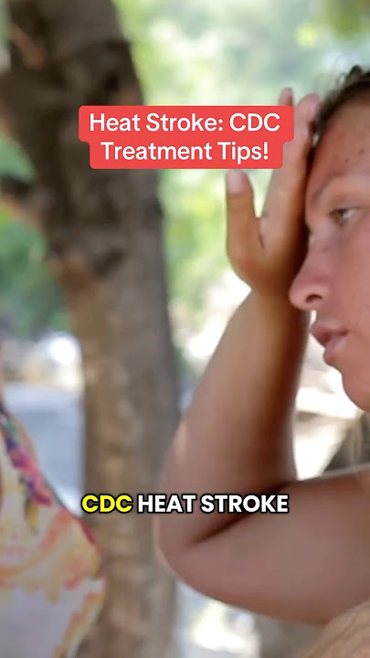 Heat Stoke - CDC Treatment Tips! #PublicHealth #Healthcare #heatstrokeprevention #heatstroke