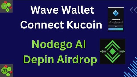 Wave Wallet Connect Kucoin | Enter UID | Nodego AI Depin Airdrop 👍👍👍