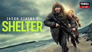 Shelter (2025) | Adventure Film | New Hollywood Movie Interesting Facts & Full Review Jason Statham
