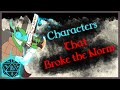 What character have you made, that broke the norms of what is usually expected? #2