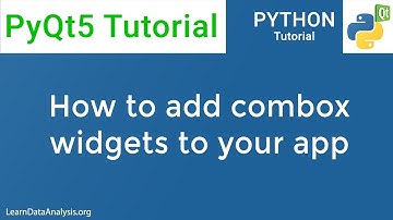 PyQt5 Tutorial | How to insert a Combo Box widget to your PyQt application
