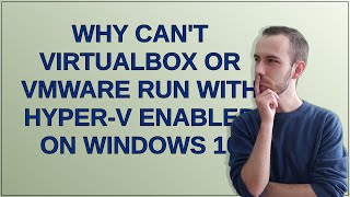Why can't VirtualBox or VMware run with Hyper-V enabled on Windows 10 Why Can T Virtualbox Or Vmware Run With Hyper V Enabled On Windows 10