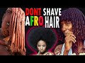 Africans , Please STOP Shaving Your Hair!