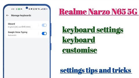 Realme Narzo N65 5G keyboard settings keyboard customise settings hidden features || how to use