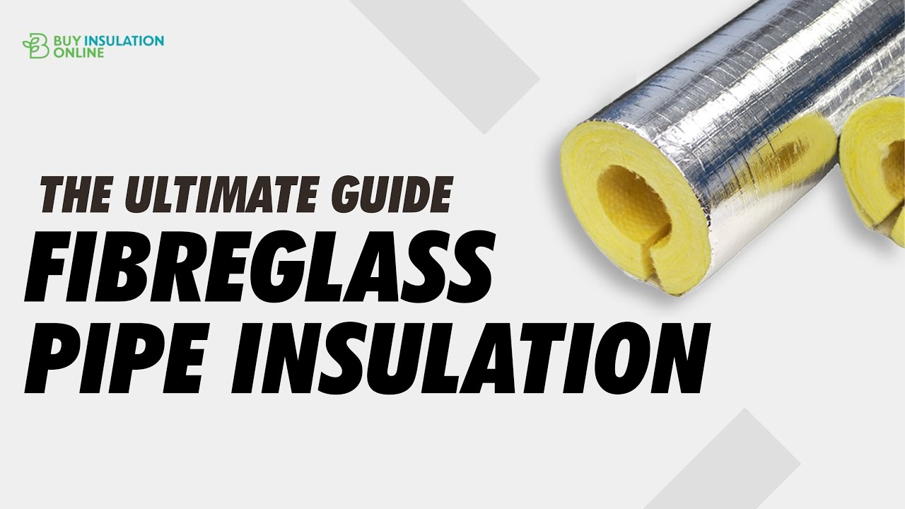 Fiberglass Insulation: A Complete Guide