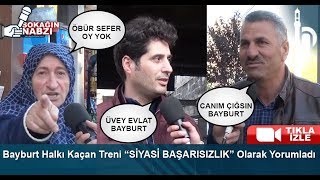 Bayburt Halkı Kaçan Treni “Si̇yasi̇ Başarisizlik” Olarak Yorumladı