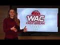 WAC Fast Break Episode 11 - 2.25.26