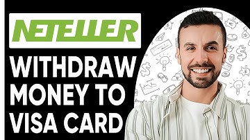 How To Withdraw Money From Neteller To Visa Card