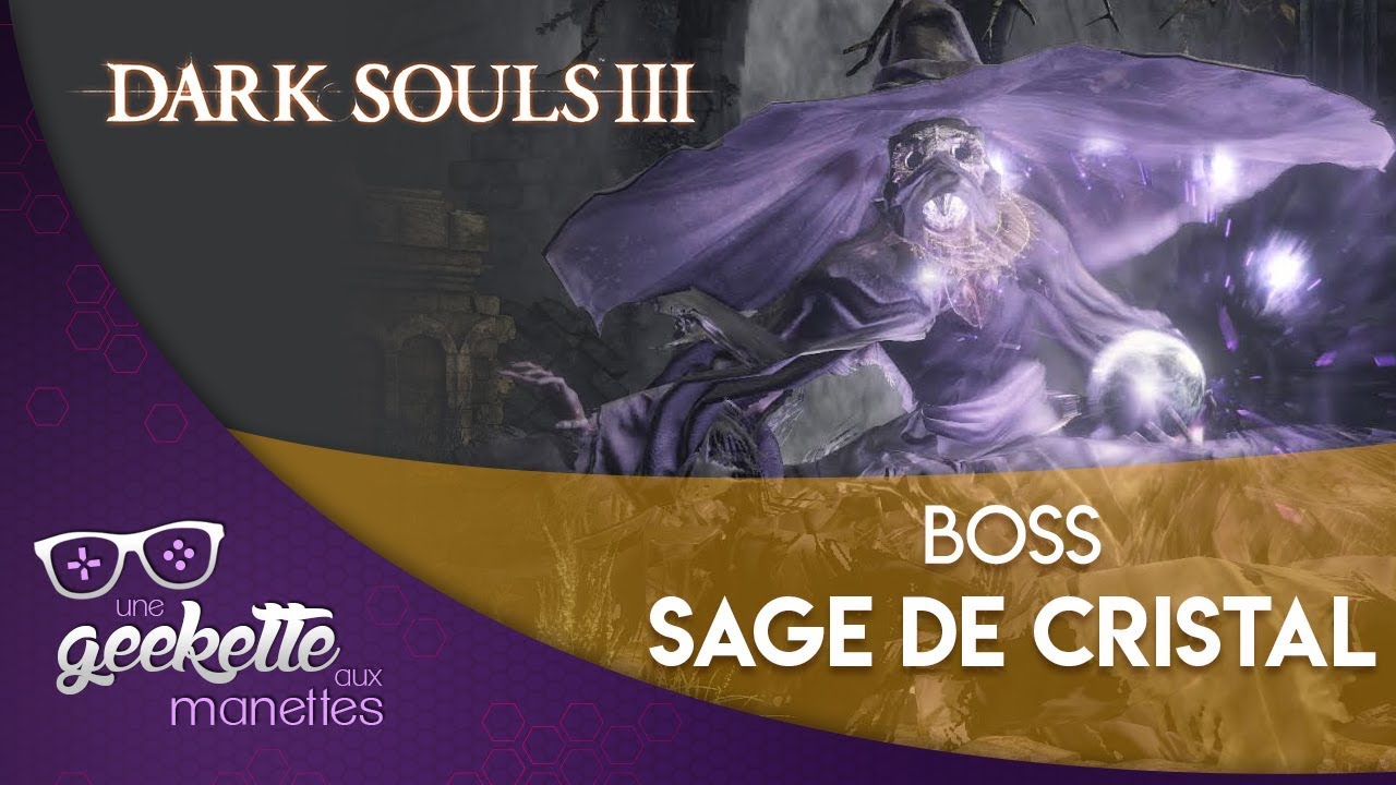 DARK SOULS III : Boss Sage de Cristal - Route des Sacrifices