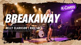 Breakaway - Kelly Clarkson | RNB/Jazz Cover | Lyric Video