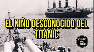 El niño desconocido del Titanic