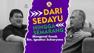 Dari Sedayu, Hingga Semarang - Mengenal Sosok Rm. Ignatius Suharyono | Paroki Kristus Raja Solo Baru