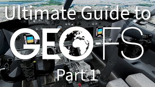 GeoFS - The Ultimate Beginner's Guide | Part 1