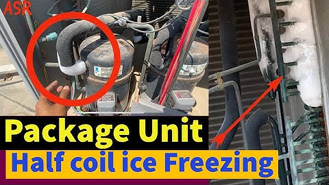 Package AC evaporator half ice making why how many region ice buildup very useful information learn